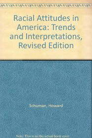 Racial Attitudes in America : Trends and Interpretations, Revised Edition