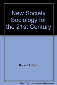 New Society Sociology for the 21st Century