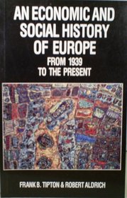 An Economic and Social History of Europe, 1939 to the Present