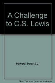 A Challenge to C.S. Lewis