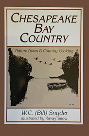 Chesapeake Bay Country: Nature Notes & Country Cooking