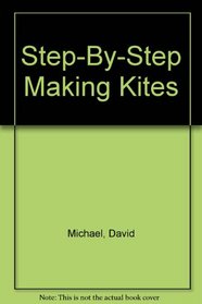 Step-By-Step Making Kites