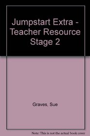 Jumpstart Extra: Teacher Resource, Stage 2