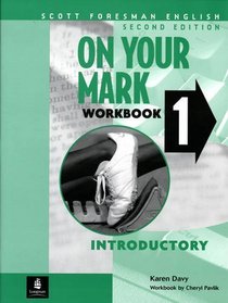 On Your Mark 1: Introductory (Scott Foresman English)