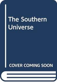 The Southern Universe