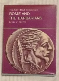 Rome and the Barbarians (Bodley Head Archaeology)