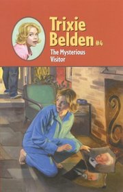 The Mysterious Visitor (Trixie Belden, Bk 4)