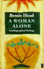 A Woman Alone : Autobiographical Writings (African Writers Series)