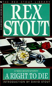 A Right to Die (Nero Wolfe, Bk 40)