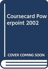 CourseCard:Powerpoint 2002