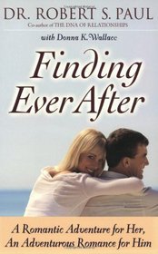 Finding Ever After: A Romantic Adventure for Her, An Adventurous Romance for Him