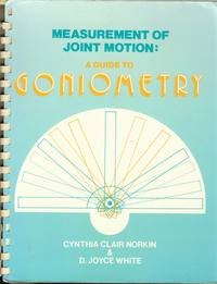 Measurement of joint motion: A guide to goniometry