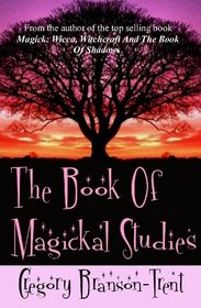 The Book Of Magickal Studies