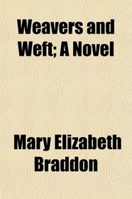 Weavers and Weft; A Novel