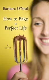 How to Bake a Perfect Life (Large Print)