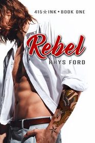 Rebel (415 Ink, Bk 1)