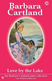 Love by the Lake (The Barbara Cartland Pink Collection)