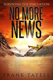 Surviving the Evacuation: No More News: Surviving the Evacuation (Life Goes On)