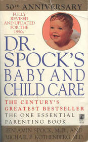 Dr. Spock's Baby and Child Care - 50th Anniversary Edition