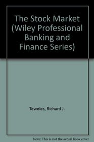 The Stock Market (Wiley Professional Banking and Finance Series)