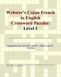 Webster's Cajun French to English Crossword Puzzles: Level 1