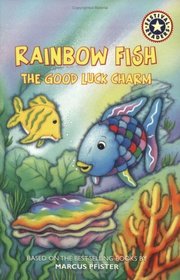 Rainbow Fish: The Good Luck Charm (Festival Reader)
