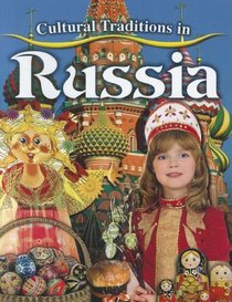 Cultural Traditions in Russia (Cultural Traditions in My World)