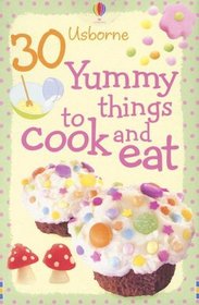 30 Yummy Things to Cook and Eat (Cooking Cards)