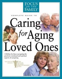 Caring for Aging Loved Ones (FOTF Complete Guide)