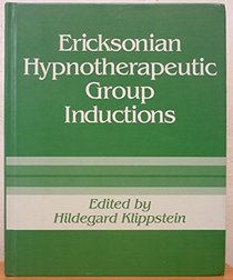 Ericksonian Hypnotherapeutic Group Inductions