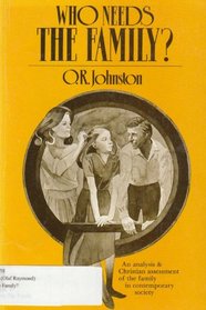 Who Needs the Family? (The London lectures in contemporary Christianity)