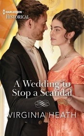 A Wedding to Stop a Scandal (Very Village Scandal, Bk 3) (Harlequin Historical, No 1767)