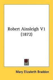 Robert Ainsleigh V1 (1872)
