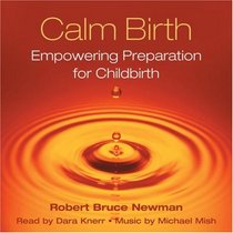 Calm Birth: Empowering Preparation for Childbirth