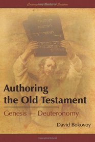 Authoring the Old Testament: Genesis - Deuteronomy (Contemporary Studies in Scripture)
