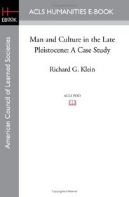 Man and Culture in the Late Pleistocene: A Case Study