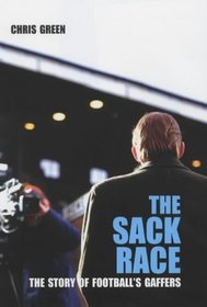 The Sack Race: The Story of Football's Gaffers