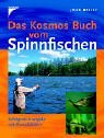 Das Kosmos- Buch vom Spinnfischen. Erfolgreich angeln mit Kunstkdern.