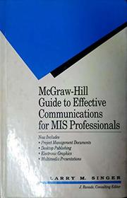 Mcgraw-Hill Guide to Effective Communications for Mis Professionals