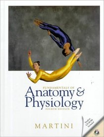 Fundamentals of Anatomy and Physiology: Interactive Edition