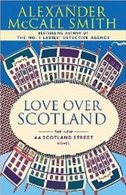 Love Over Scotland (44 Scotland Street, Bk 3)