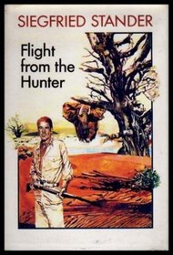 Flight from the hunter: A novel