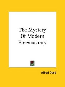 The Mystery of Modern Freemasonry