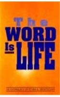 The Word Is Life: An Anthology of Funeral Meditations