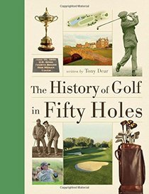 History of Golf in Fifty Holes