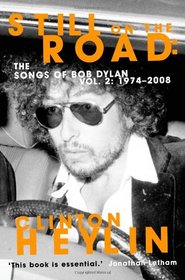 Still on the Road: The Songs of Bob Dylan Vol. 2, . 1974-2008