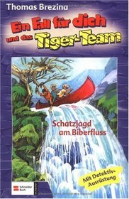 Ein Fall fr dich und das Tiger-Team, Bd.31, Schatzjagd am Biberfluss