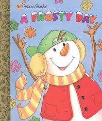 A Frosty Day (Little Golden Storybook)