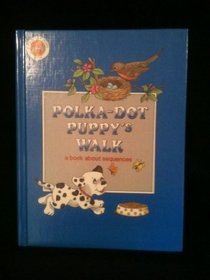 Polka-Dot Puppy's Walk: A Book About Sequences (Polka-Dot Puppy Books)