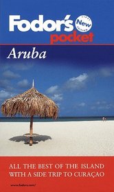 Pocket Aruba: All The Best of the Island with a Side Trip to Curacao (1st ed)